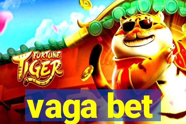 vaga bet